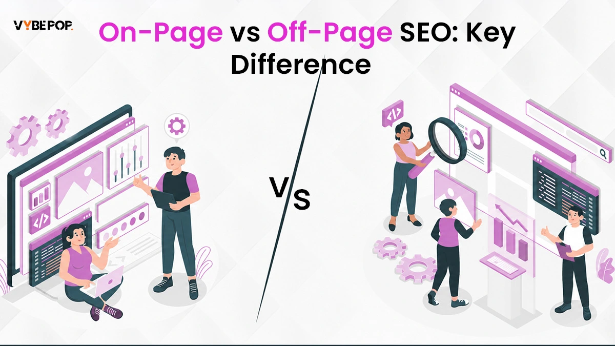 On-Page v s Off-Page SEO: Key Differences Explained