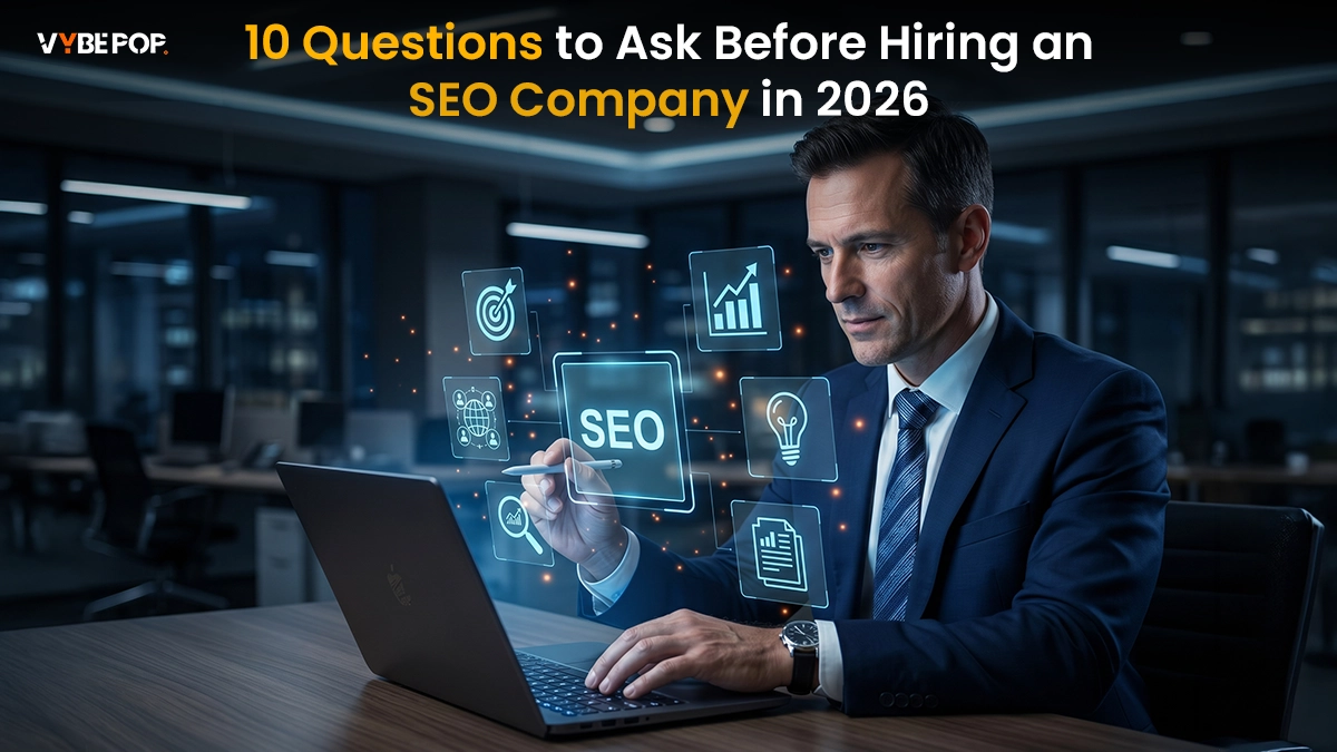 10 Questions to Ask Before Hiring an SEO Company in 2026